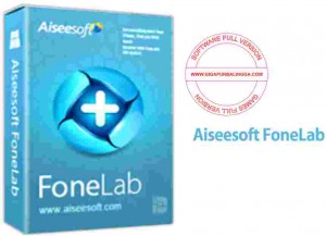 Aiseesoft Fonelab Full