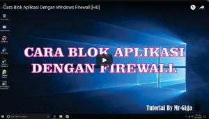 Cara Blok Aplikasi Dengan Windows Firewall