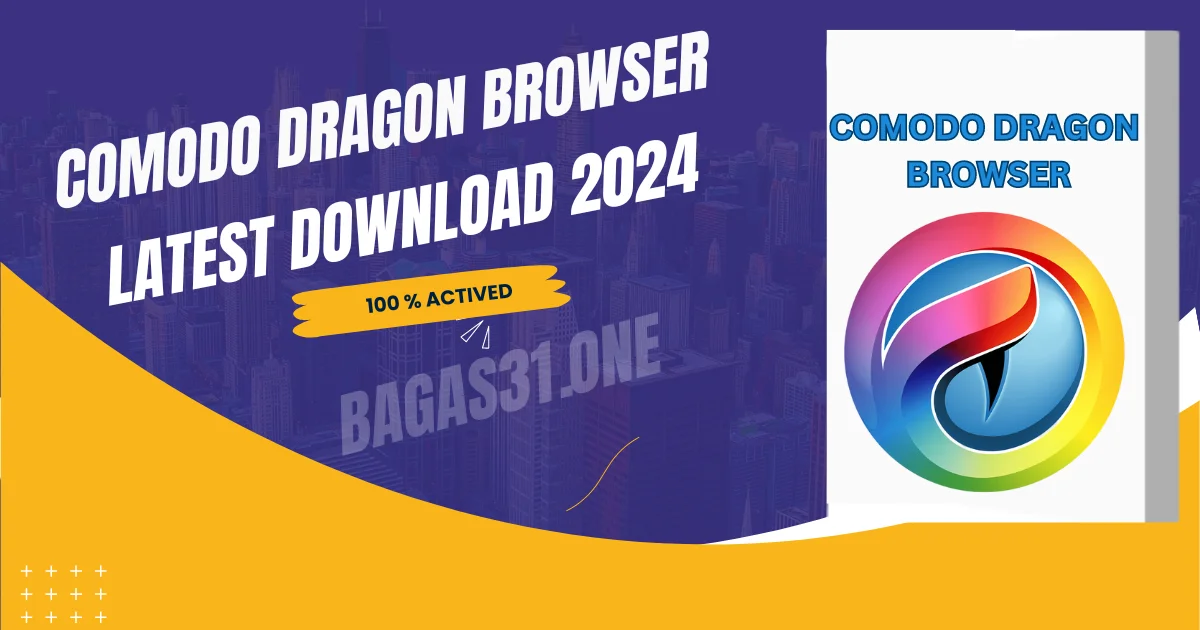 Comodo Dragon Browser Download 2024