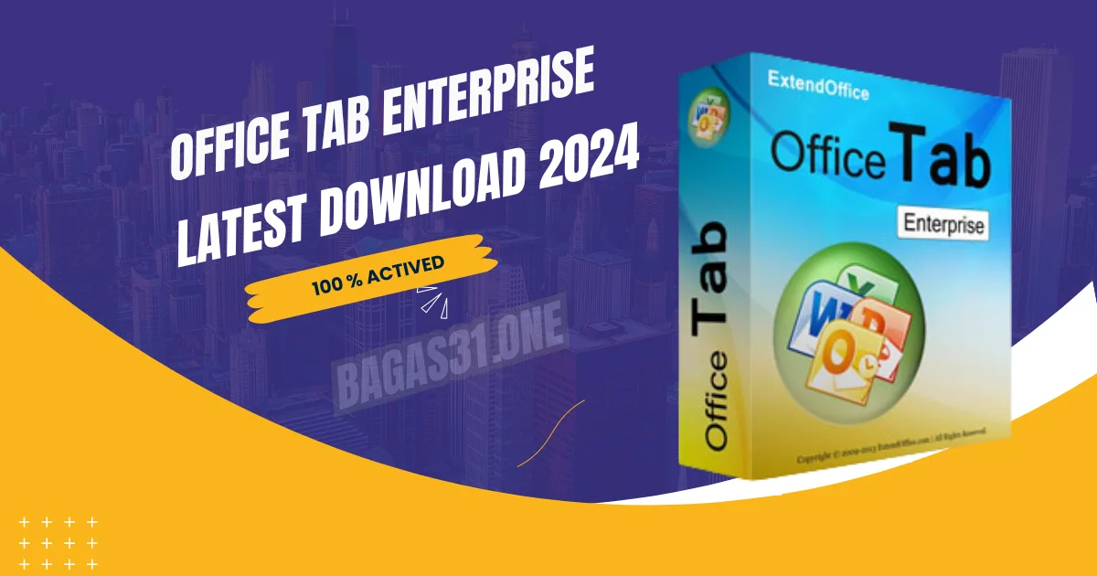 Office Tab Enterprise latest Download 2024