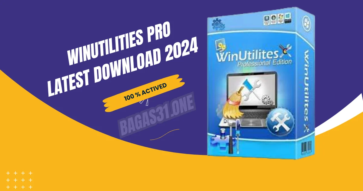 WinUtilitites Professional Latest Download 2024