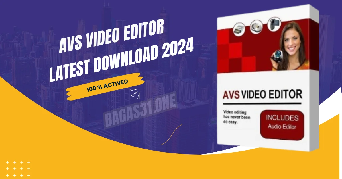 AVS Video Editor Download latest 2024