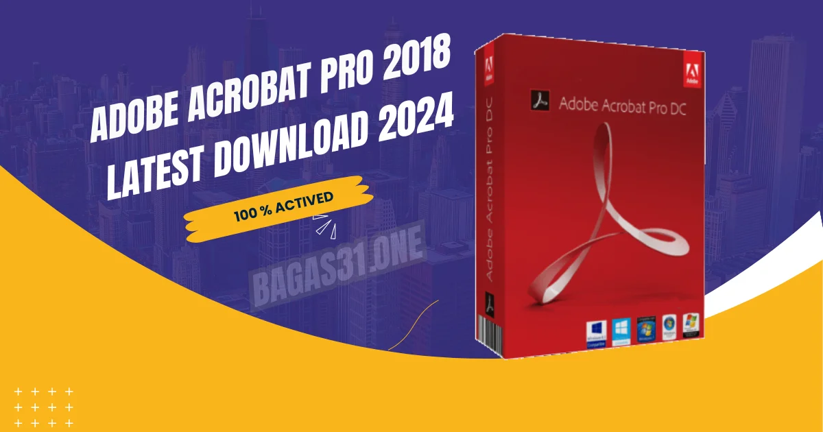 Adobe Acrobat Pro 2018 Latest Download 2024