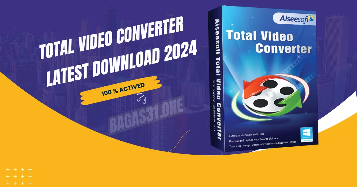 Aiseesoft Total Video cnverter latest Download 2024