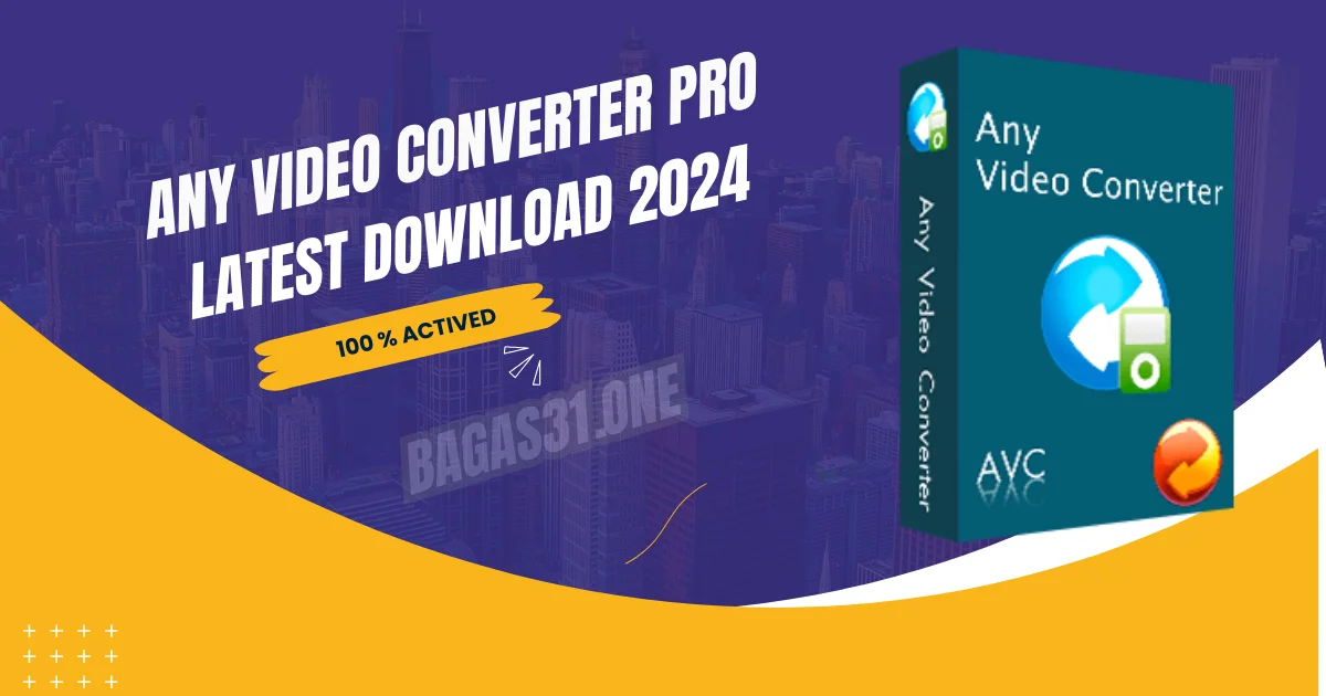 Any Video Converter Pro Download latest 2024