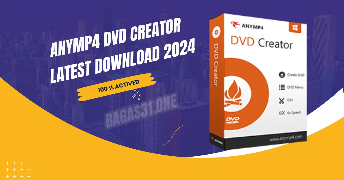 AnyMP4 DVD Creator latest Download 2024