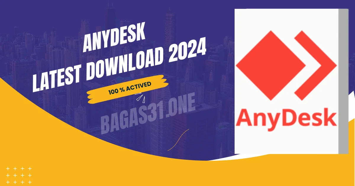 Anydesk Latest Download 2024