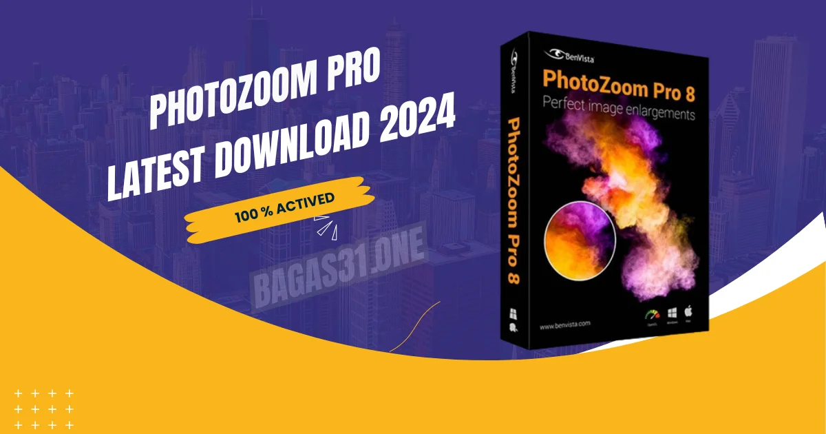 Benvista PhotoZoom Pro latest Download 2024