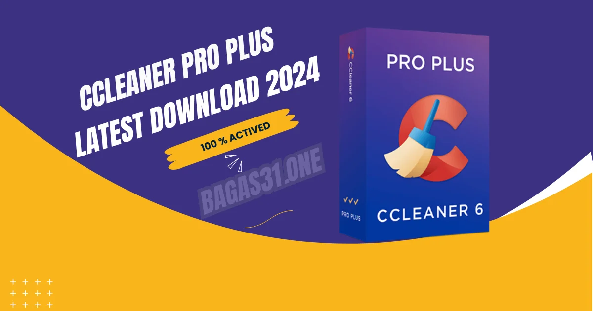 Ccleaner Pro Plus Latest Download 2024