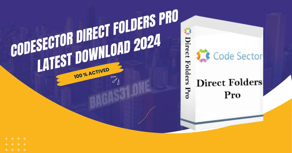 CodeSector Direct Folders Pro latest Download 2024
