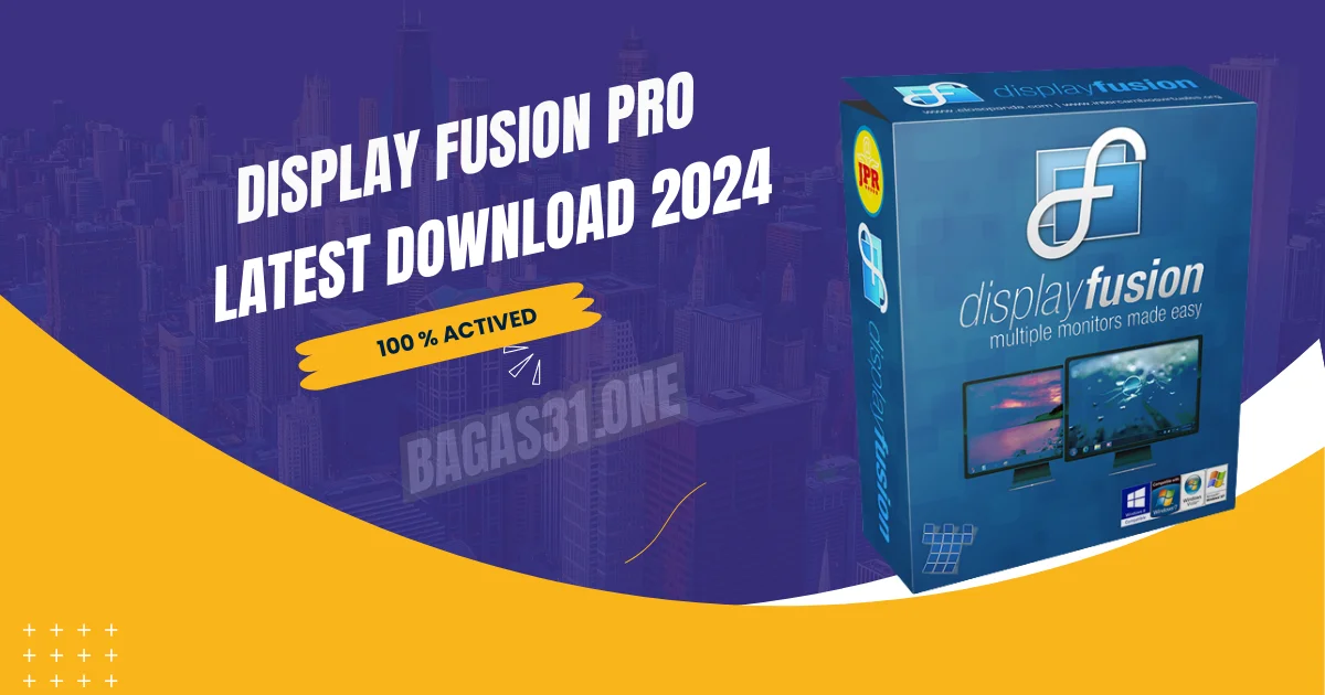 Display Fusion Pro latest Download 2024