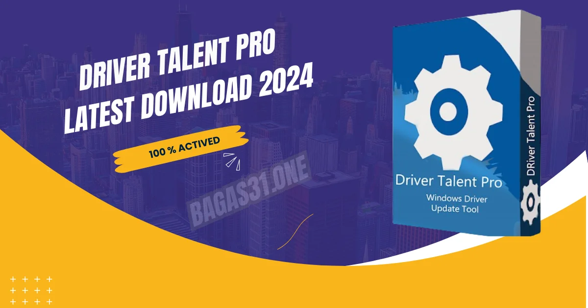 _Driver Talent Pro latest 2024