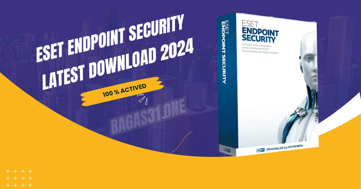 ESET Endpoint Security Latest Download 2024