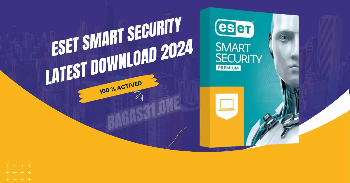 ESET Smart Security Premium Latest Download 2024