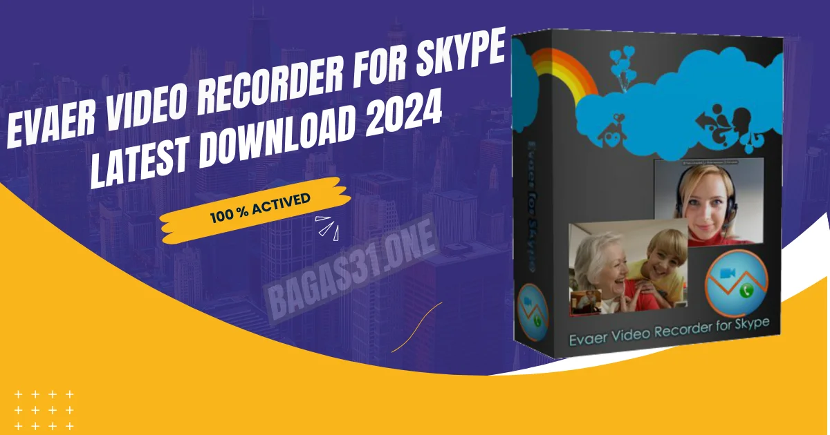 Evaer Video Recorder for Skype latest 2024