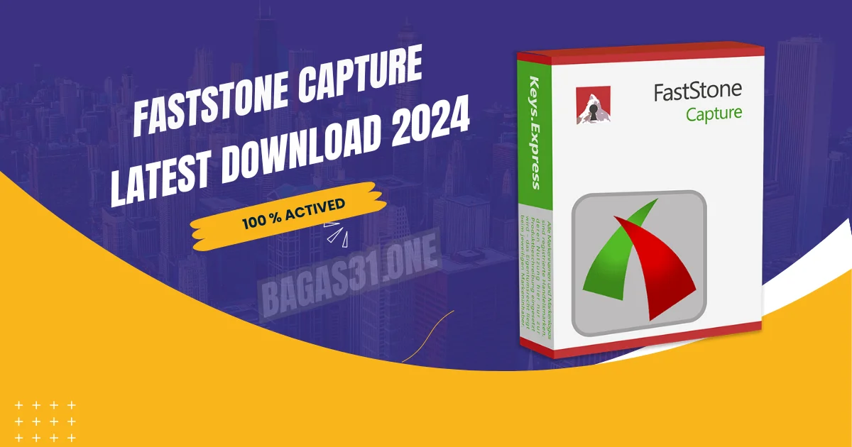 FastStone Capture latest Download 2024