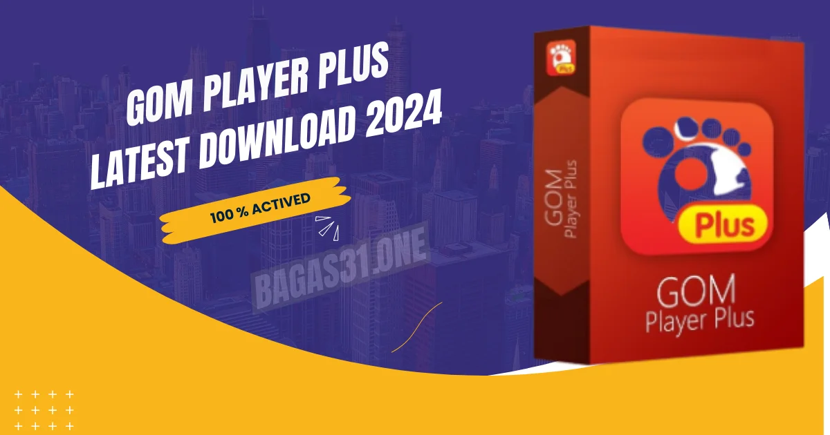 GOM Player Plus Download latest 2024