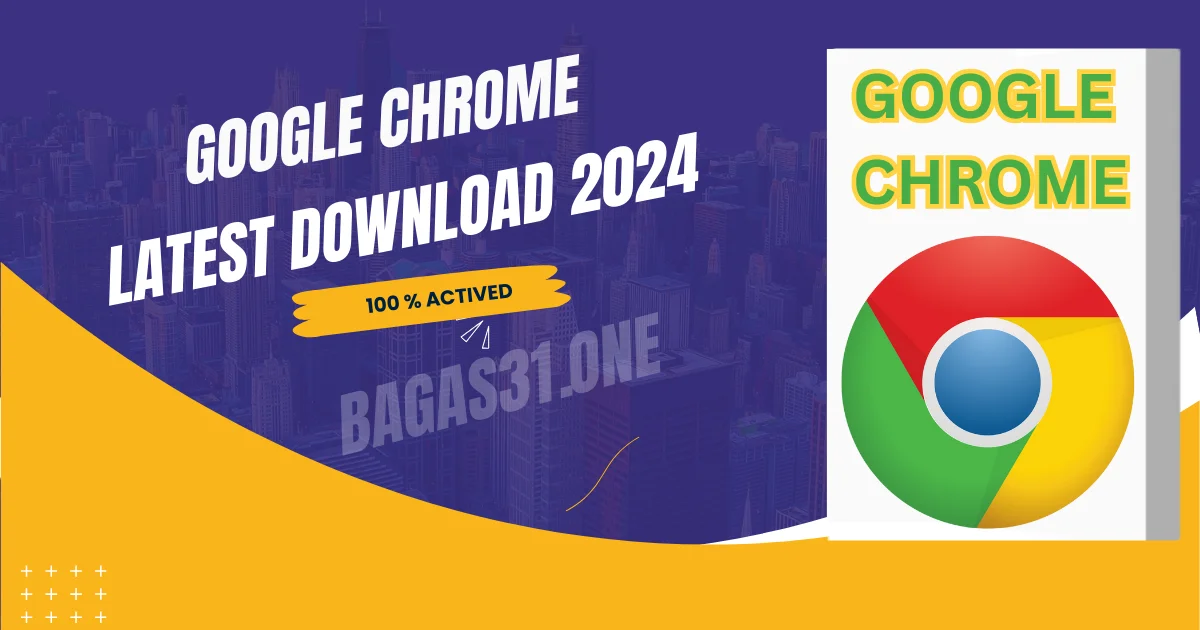 Google Chrome Download 2024