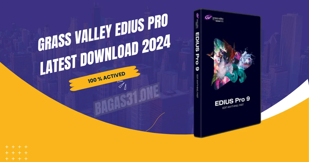 Grass Valley EDIUS Pro Latest Download 2024
