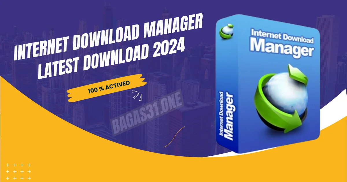 Internet Download Manager latest 2024