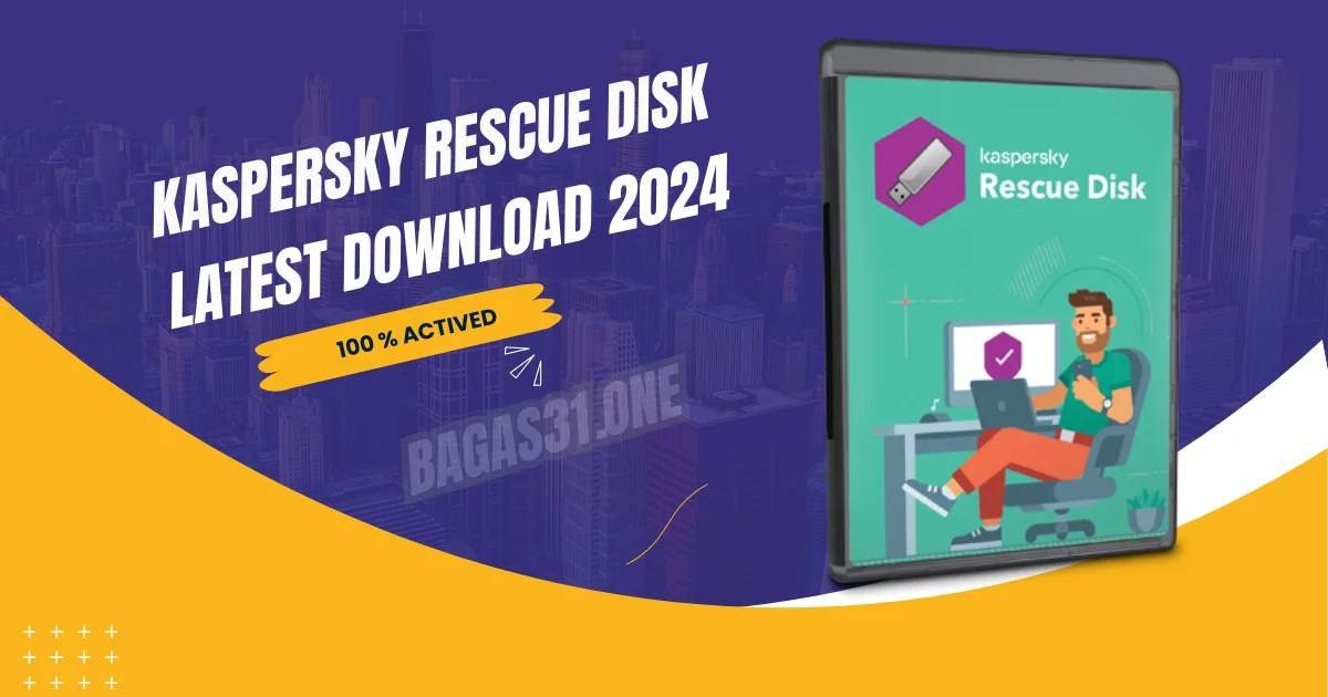 Kaspersky Rescue Disk latest Download 2024