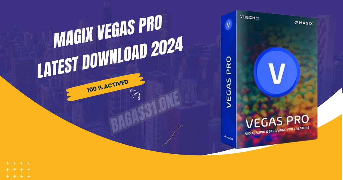 _MAGIX VEGAS Pro latest 2024