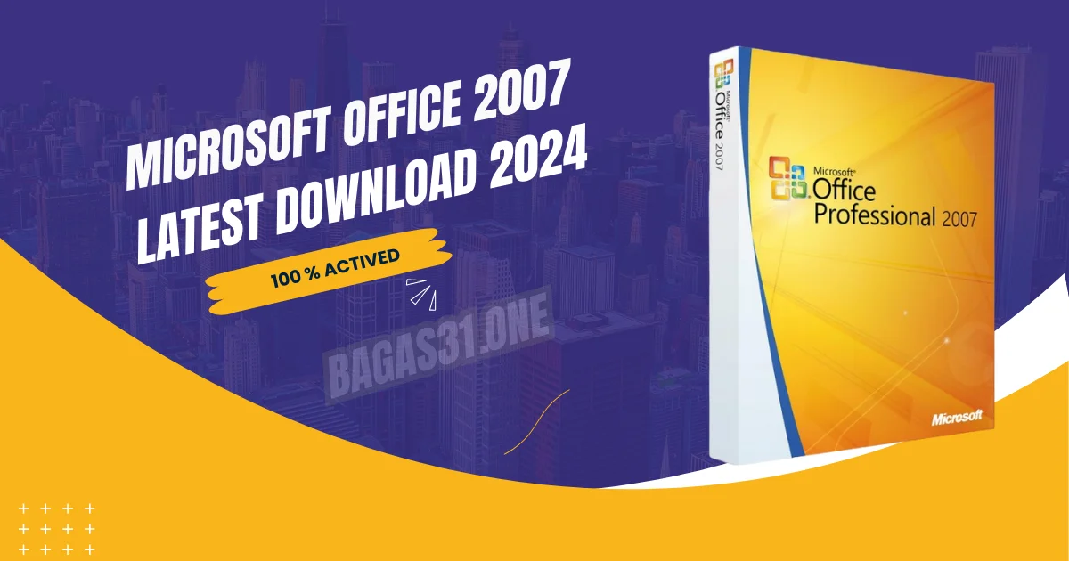 Microsoft Office 2007 latest Download 2024