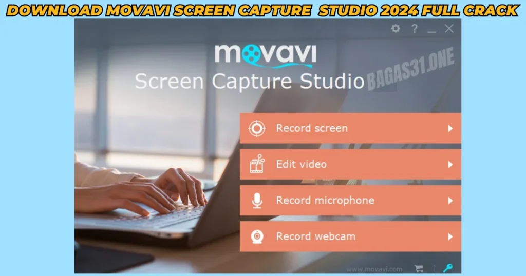 Movavi Screen Capture Studio Download latest version 2024