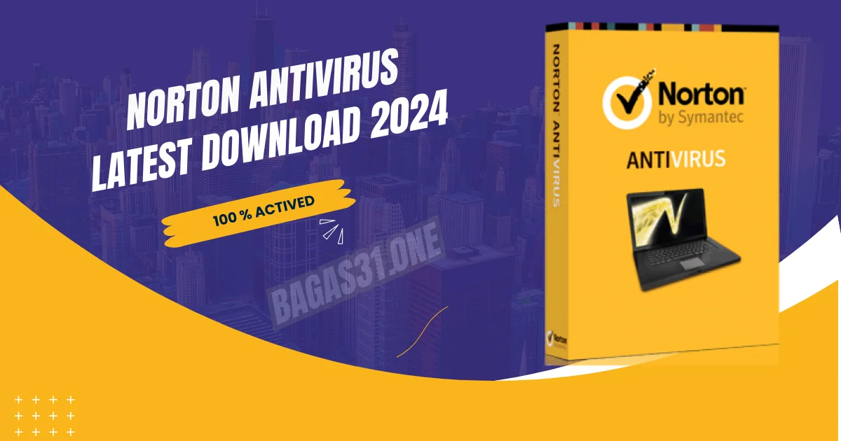 Norton Antivirus latest 2024