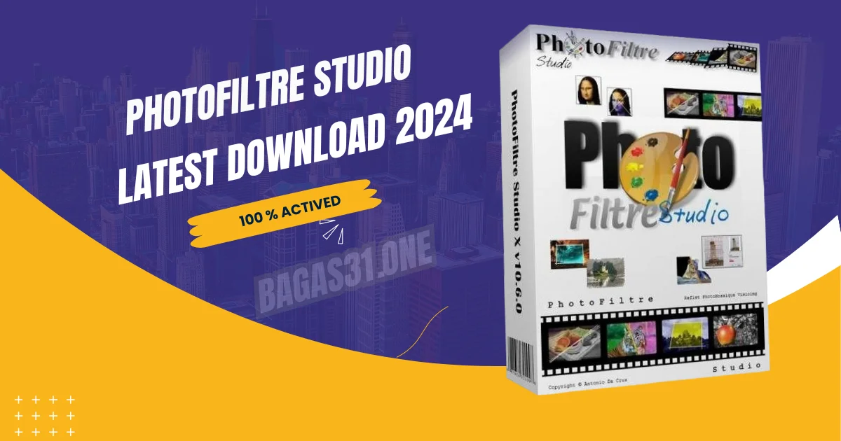 PhotoFiltre Studio latest Download 2024