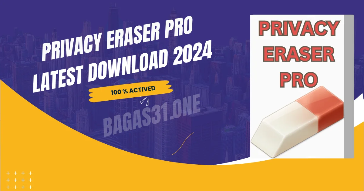 Privacy Eraser Pro Download 2024