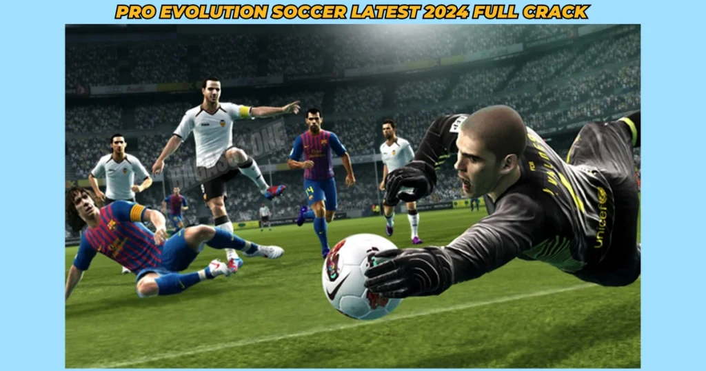 Pro Evolution Soccer 2024 Download latest version 2024