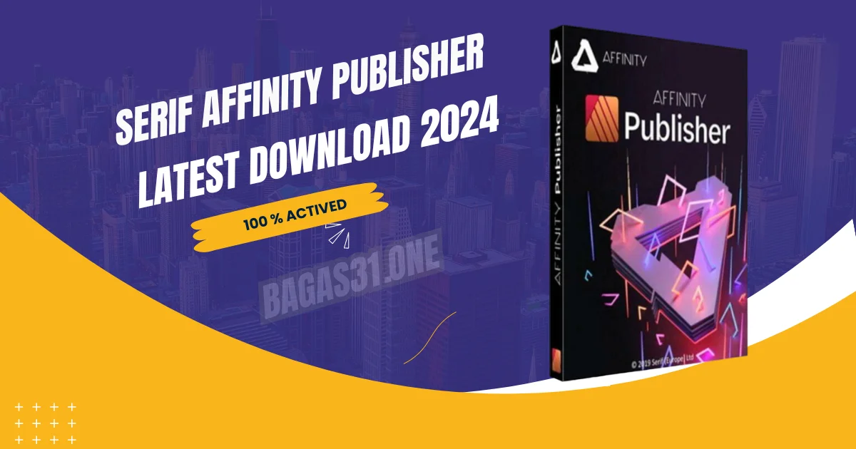 Serif Affinity Publisher latest Download 2024