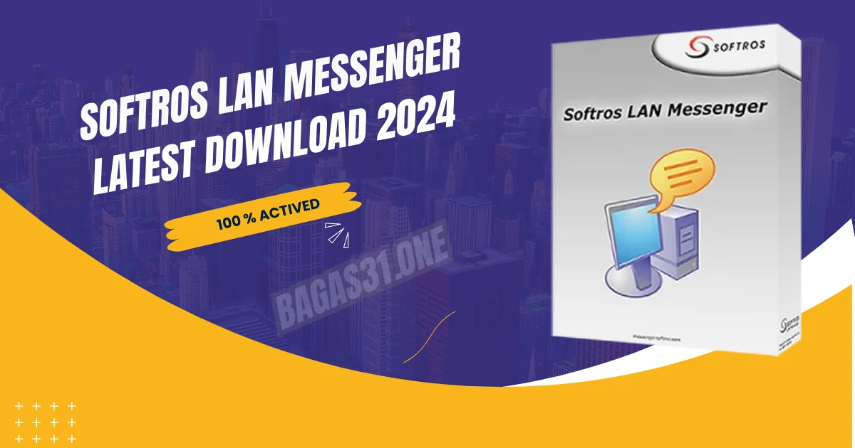 Softros LAN Messenger latest 2024