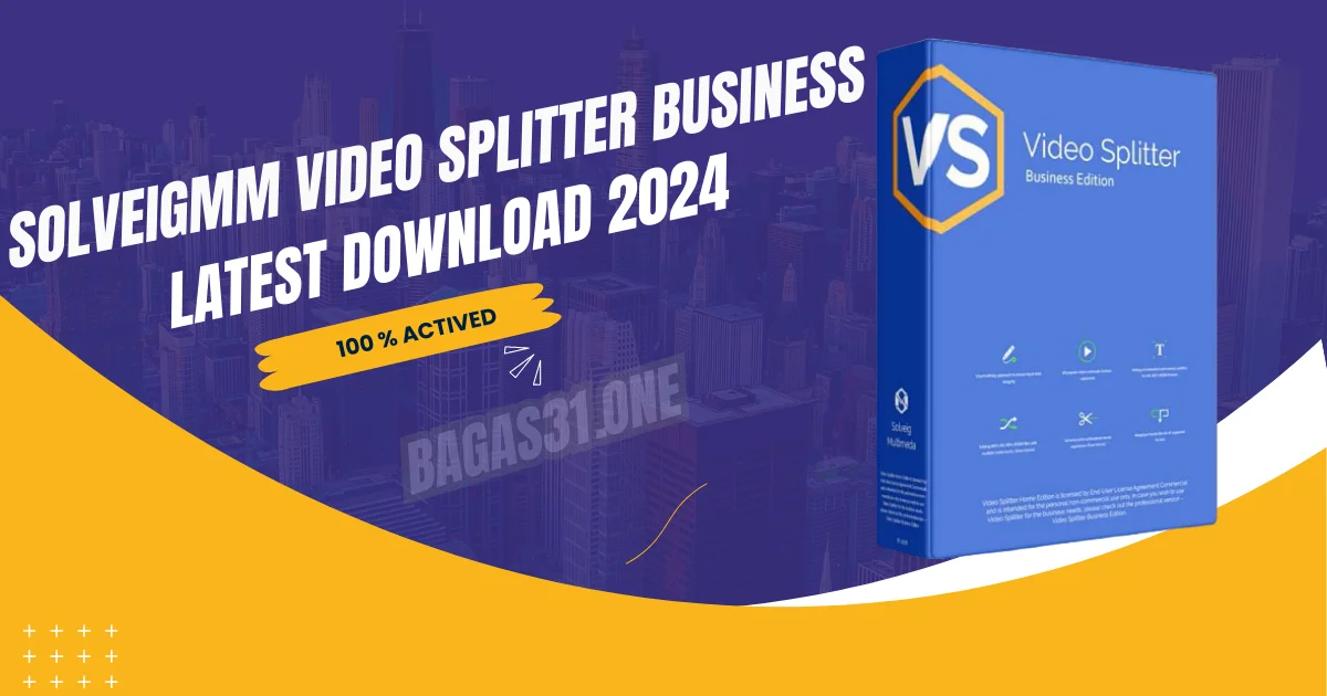 SolveigMM Video Splitter Business latest Download 2024