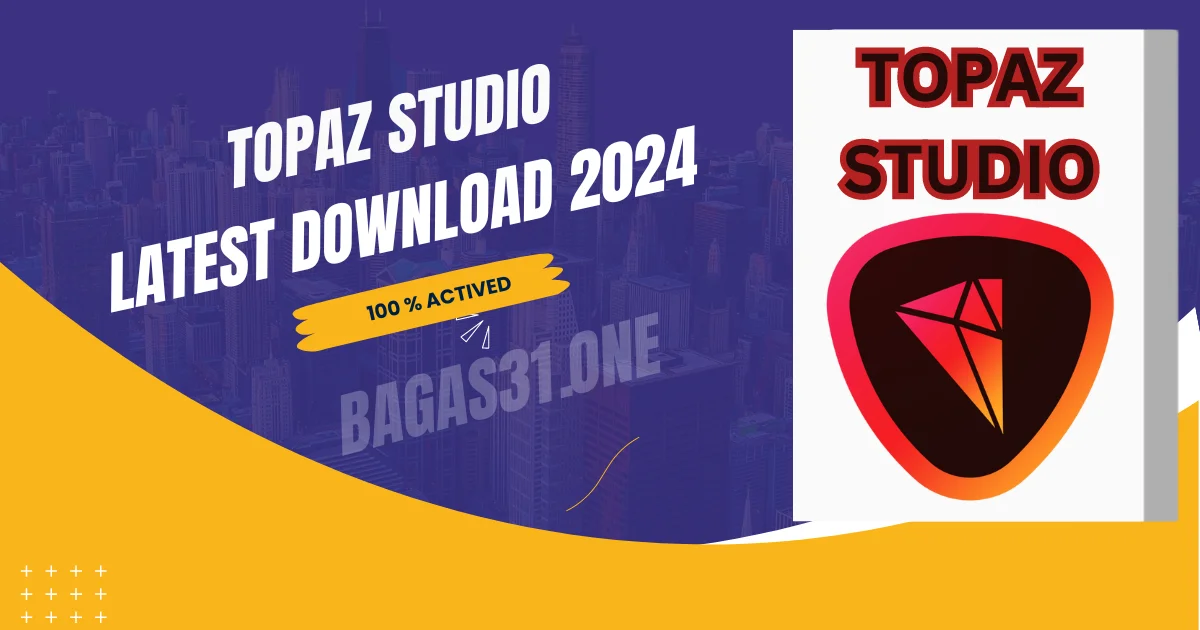 Topaz Studio Latest Download 2024