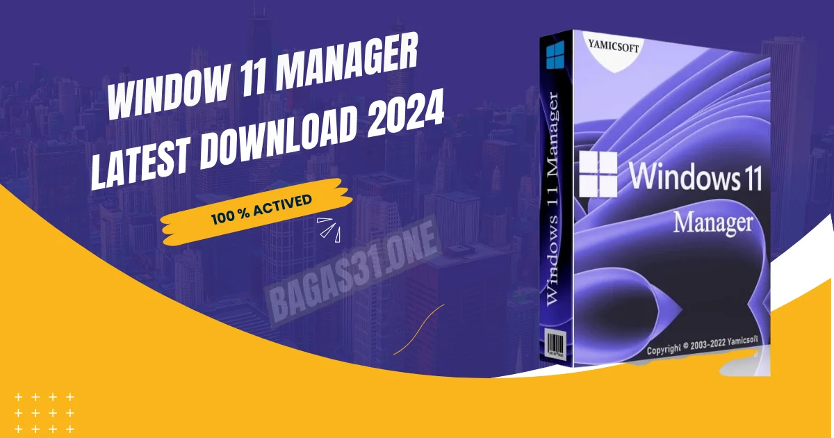 Window 11 Manager latest 2024