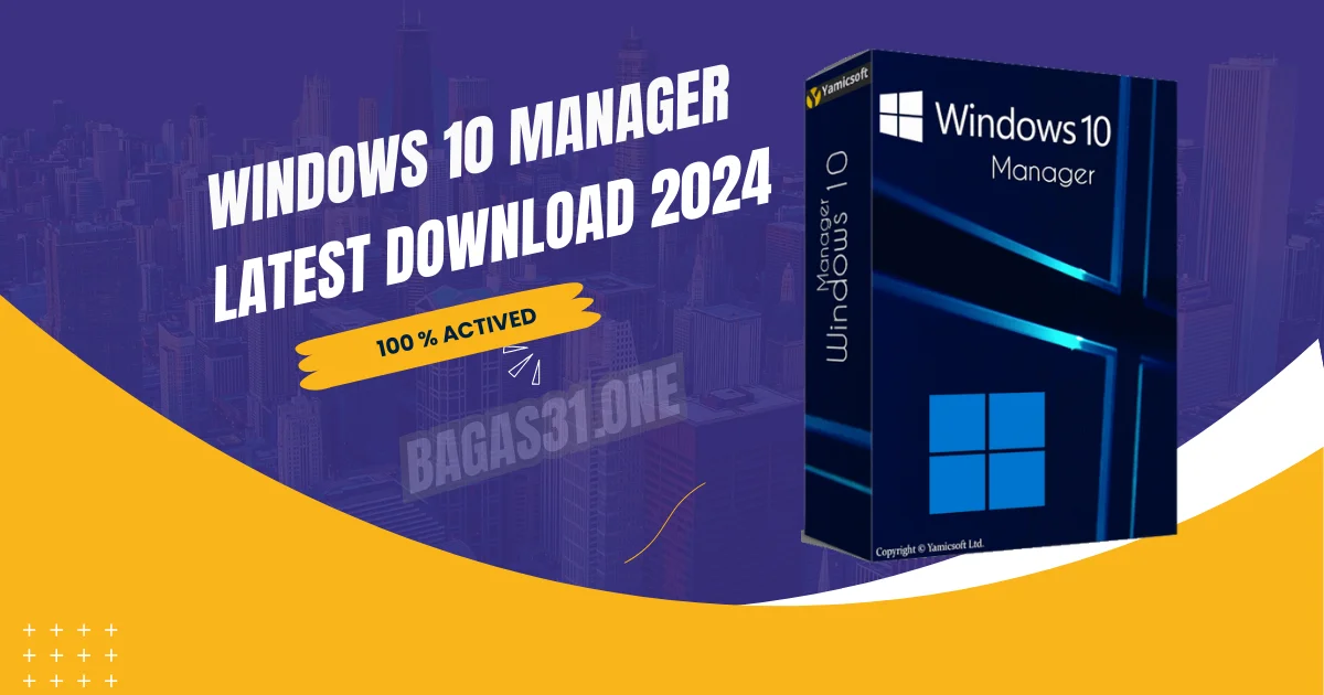 Windows 10 Manager latest Download 2024