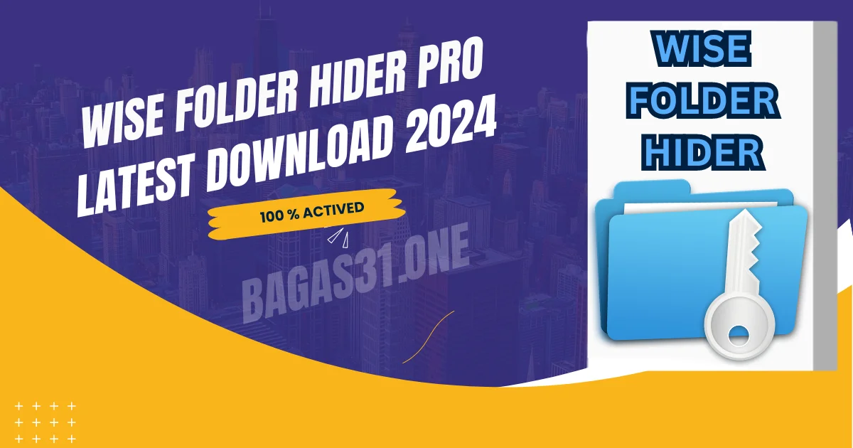 Wise Folder Hider Pro Latest Download 2024