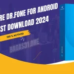 Wondershare Dr.Fone for android latest Download 2024