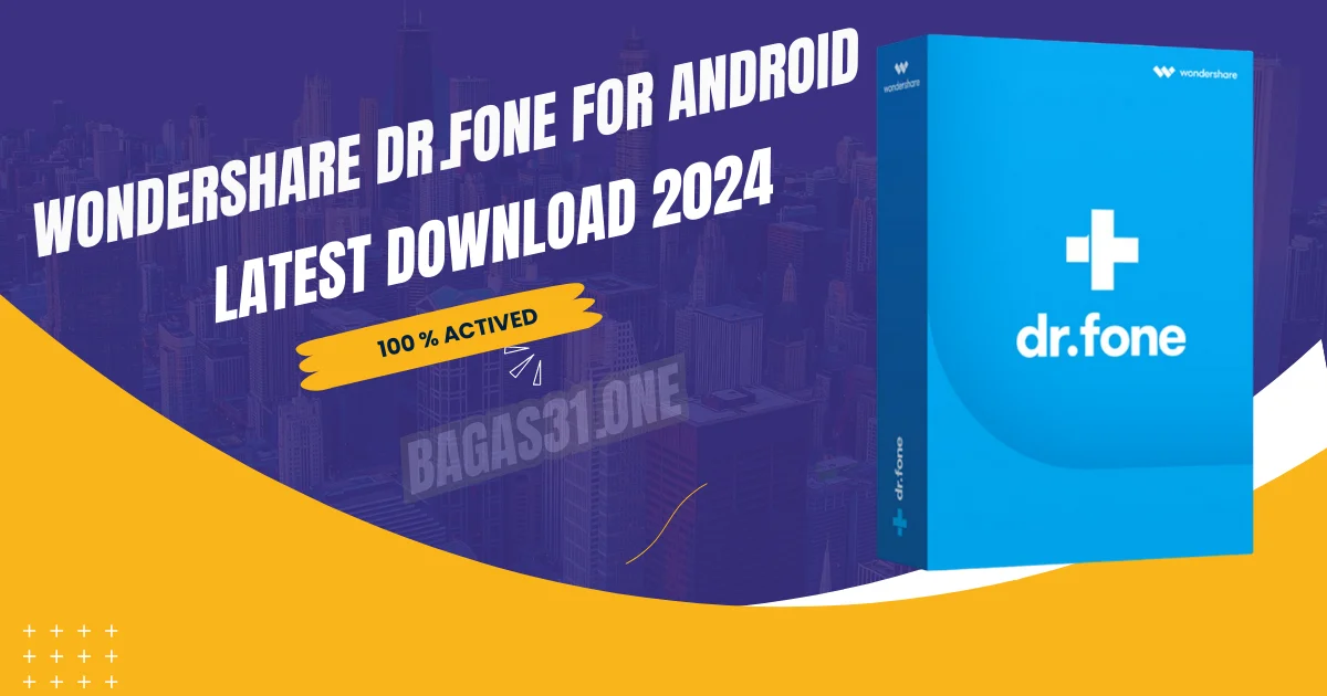 Wondershare Dr.Fone for android latest Download 2024
