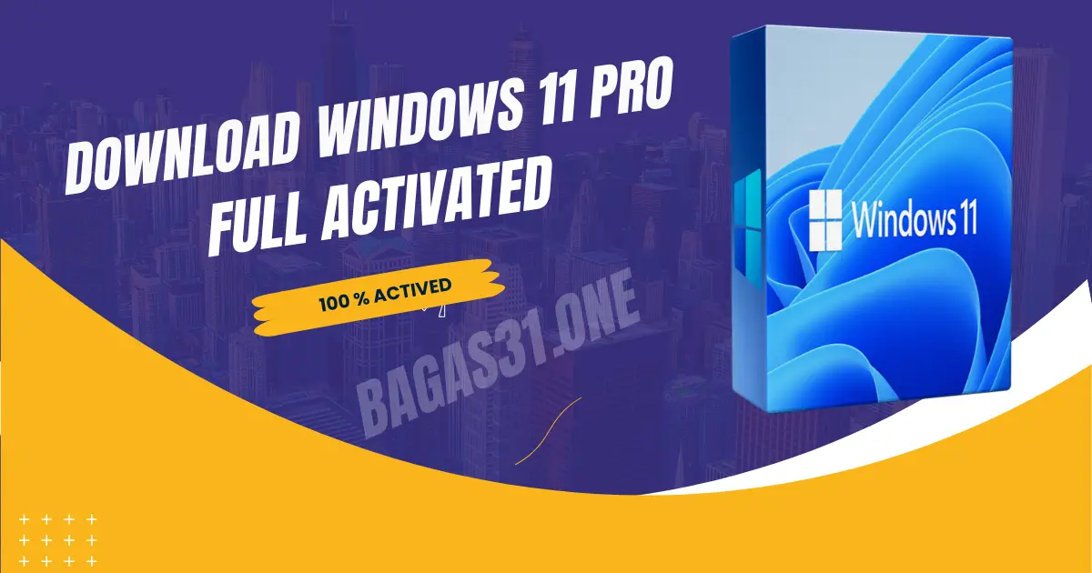 Download windows 11 Pro Pre-Activated