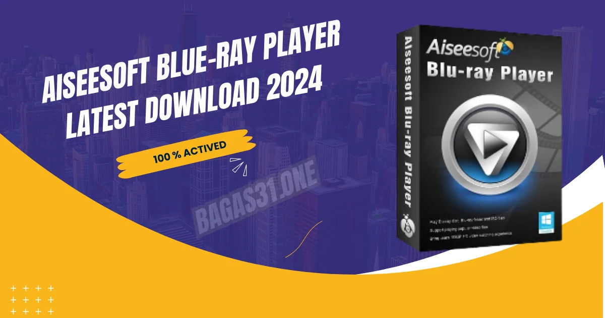 Aiseesoft Blue-ray Player latest 2024