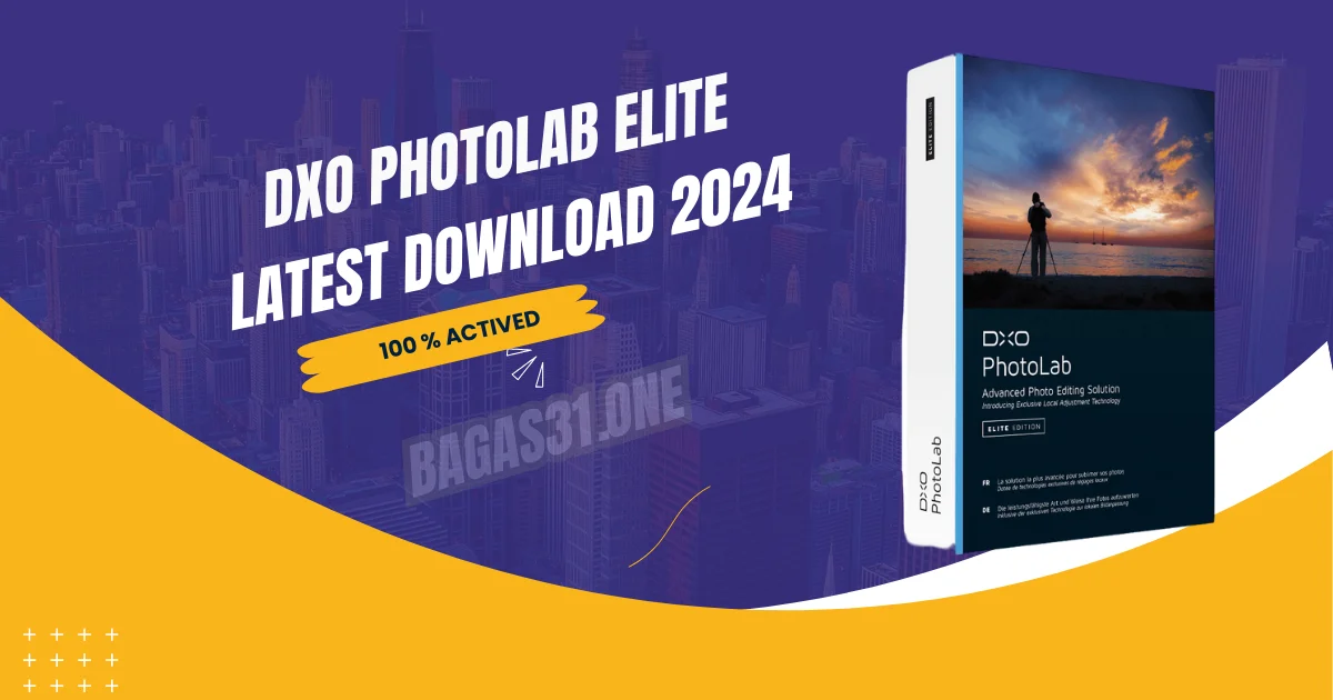 DxO PhotoLab Elite latest Download 2024