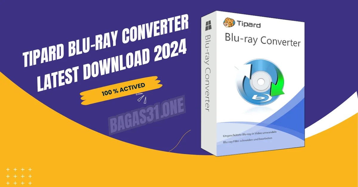 Tipard Blu-ray Converter Latest Download 2024
