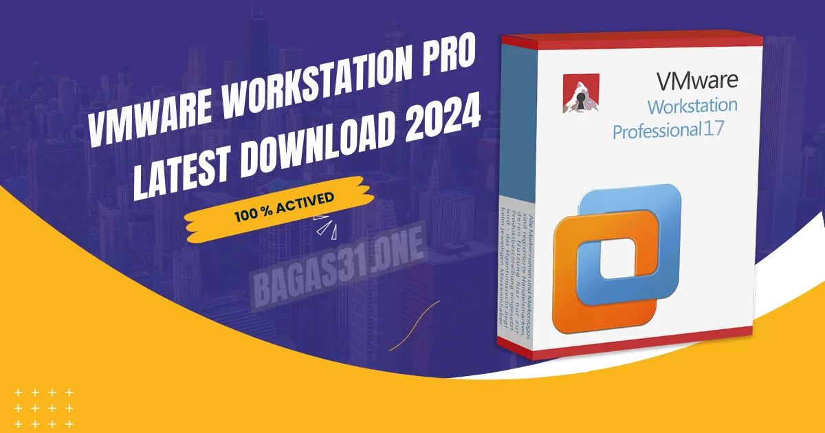 VMware Workstation Pro latest Download 2024