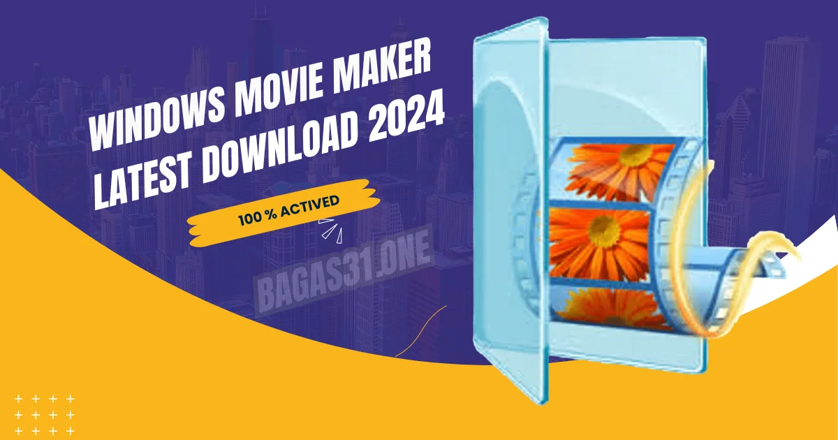 Windows Movie Maker Latest Download 2024