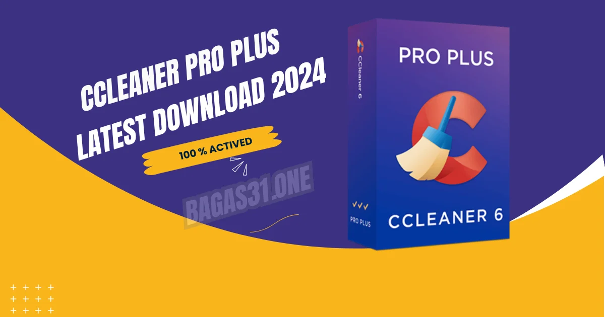 CCleaner Professional Plus Latest Download 2024
