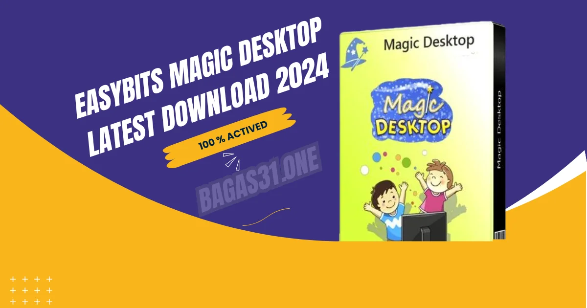 Easybits Magic Desktop Latest Download 2024
