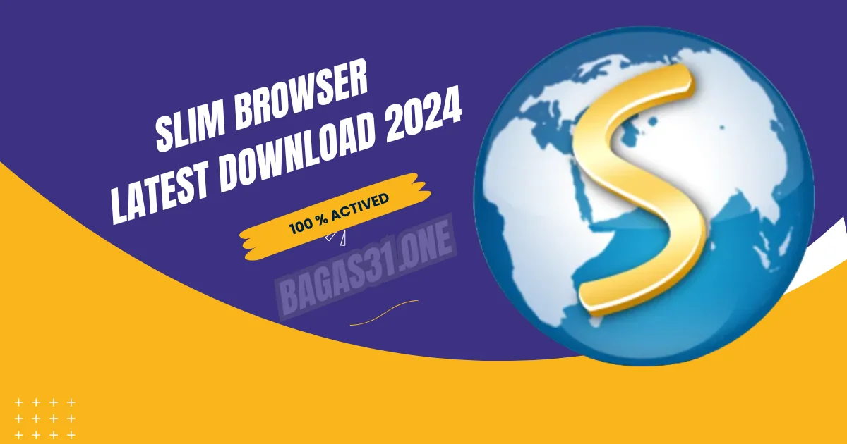 Slim Browser Latest Download 2024